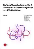 E-Book (pdf) GLP-1 als Therapieprinzip bei Typ 2-Diabetes: GLP-1-Rezeptor-Agonisten und DPP-4-Inhibitoren von Baptist Gallwitz