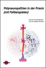 E-Book (pdf) Polyneuropathien in der Praxis (mit Fallbeispielen) von Horst Wiethölter, Norbert Sommer