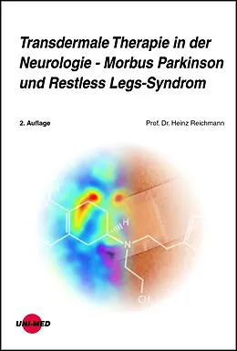 E-Book (pdf) Transdermale Therapie in der Neurologie - Morbus Parkinson und Restless Legs-Syndrom von Heinz Reichmann