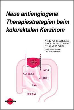 E-Book (pdf) Neue antiangiogene Therapiestrategien beim kolorektalen Karzinom von Ralf-Dieter Hofheinz, Ulrich T. Hacker, Stefan Kubicka