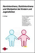 E-Book (pdf) Harninkontinenz, Stuhlinkontinenz und Obstipation bei Kindern und Jugendlichen von Hannsjörg Bachmann, Martin Claßen