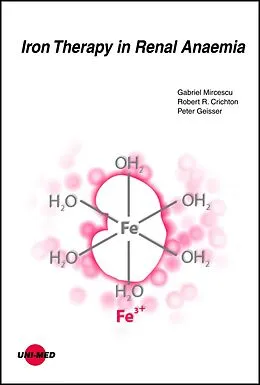 E-Book (pdf) Iron Therapy in Renal Anaemia von Gabriel Mircescu, Robert R. Crichton, Peter Geisser