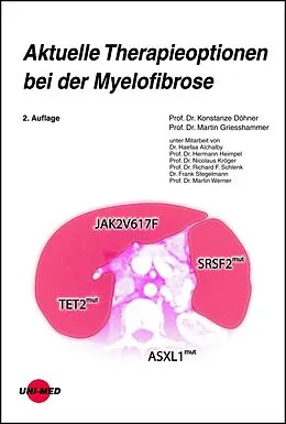 E-Book (pdf) Aktuelle Therapieoptionen bei der Myelofibrose von Konstanze Döhner, Martin Griesshammer