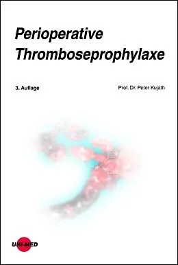 E-Book (pdf) Perioperative Thromboseprophylaxe von Peter Kujath