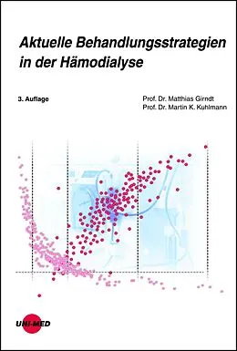 E-Book (pdf) Aktuelle Behandlungsstrategien in der Hämodialyse von Matthias Girndt, Martin K. Kuhlmann