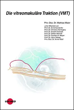 E-Book (pdf) Die vitreomakuläre Traktion (VMT) von Mathias Maier