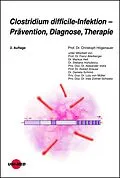 E-Book (pdf) Clostridium difficile-Infektion - Prävention, Diagnose, Therapie von Christoph Högenauer