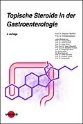 E-Book (pdf) Topische Steroide in der Gastroenterologie von Stephan Miehlke, Ahmed Madisch