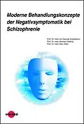 E-Book (pdf) Moderne Behandlungskonzepte der Negativsymptomatik bei Schizophrenie von Ion-George Anghelescu, Michael Dettling, Alex Hofer