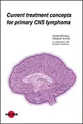 E-Book (pdf) Current treatment concepts for primary CNS lymphoma von Gerald Illerhaus, Elisabeth Schorb