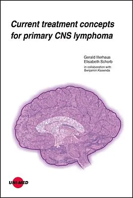 E-Book (pdf) Current treatment concepts for primary CNS lymphoma von Gerald Illerhaus, Elisabeth Schorb