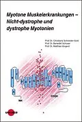 E-Book (pdf) Myotone Muskelerkrankungen - Nicht-dystrophe und dystrophe Myotonien von Christiane Schneider-Gold, Benedikt Schoser, Matthias Vorgerd