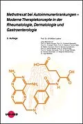 E-Book (pdf) Methotrexat bei Autoimmunerkrankungen - Moderne Therapiekonzepte in der Rheumatologie, Dermatologie und Gastroenterologie von Ulf Müller-Ladner