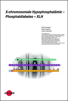 E-Book (pdf) X-chromosomale Hypophosphatämie - Phosphatdiabetes - XLH von Dirk Schnabel, Dieter Haffner, Lothar Seefried