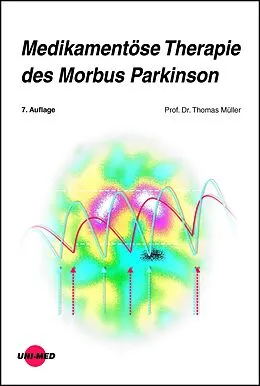 E-Book (pdf) Medikamentöse Therapie des Morbus Parkinson von Thomas Müller
