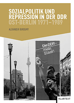 Kartonierter Einband Sozialpolitik und Repression in der DDR von Alexander Burdumy