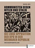 E-Book (epub) Kommunisten gegen Hitler und Stalin von Marcel Bois