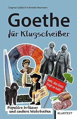 Kartonierter Einband Goethe für Klugscheißer von Dagmar Gaßdorf, Bertold Heizmann