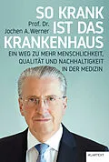 E-Book (epub) So krank ist das Krankenhaus von Jochen A. Werner