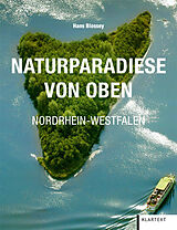 Fester Einband Naturparadiese von Oben Nordrhein-Westfalen von Hansy Blossey