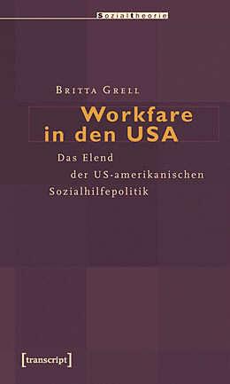 Kartonierter Einband Workfare in den USA von Britta Grell