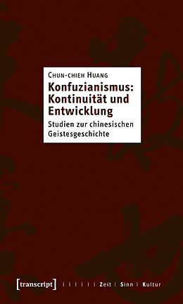 Kartonierter Einband Konfuzianismus: Kontinuität und Entwicklung von Chun-chieh Huang