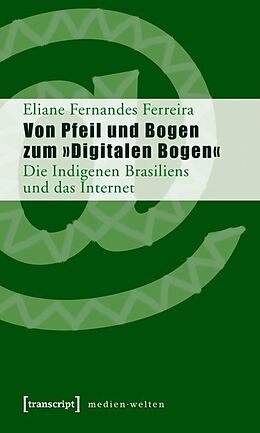 Kartonierter Einband Von Pfeil und Bogen zum »Digitalen Bogen« von Eliane Fernandes Ferreira