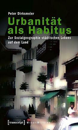 Kartonierter Einband Urbanität als Habitus von Peter Dirksmeier