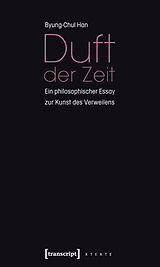 Kartonierter Einband Duft der Zeit von Byung-Chul Han