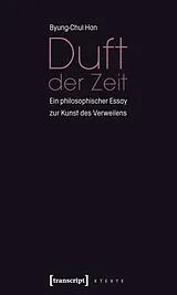 Kartonierter Einband Duft der Zeit von Byung-Chul Han