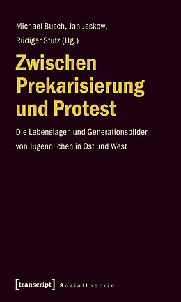 Kartonierter Einband Zwischen Prekarisierung und Protest von Frauke Austermann, Friedrich Balck, Hendrik Berth