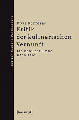 Kartonierter Einband Kritik der kulinarischen Vernunft von Kurt Röttgers