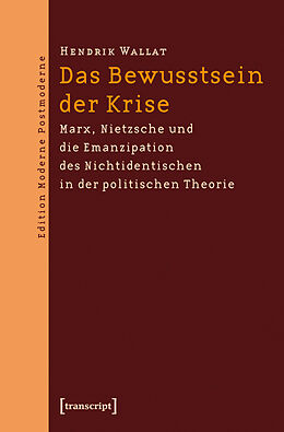 Kartonierter Einband Das Bewusstsein der Krise von Hendrik Wallat