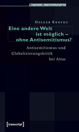 Kartonierter Einband Eine andere Welt ist möglich - ohne Antisemitismus? von Holger Knothe