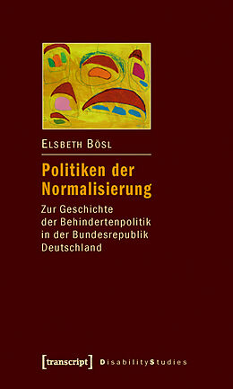 Kartonierter Einband Politiken der Normalisierung von Elsbeth Bösl