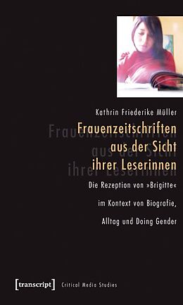 Kartonierter Einband Frauenzeitschriften aus der Sicht ihrer Leserinnen von Kathrin Friederike Müller
