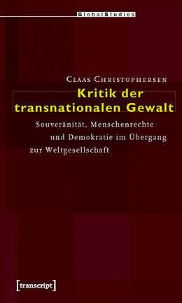 Kartonierter Einband Kritik der transnationalen Gewalt von Claas Christophersen