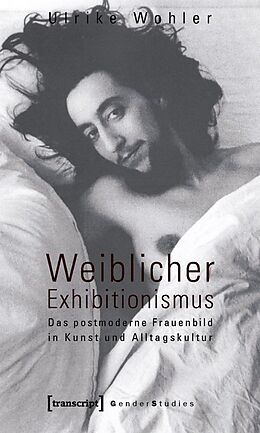 Kartonierter Einband Weiblicher Exhibitionismus von Ulrike Wohler