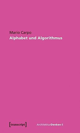 Kartonierter Einband Alphabet und Algorithmus von Mario Carpo
