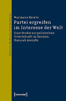 Kartonierter Einband Partei ergreifen im Interesse der Welt von Waltraud Meints-Stender