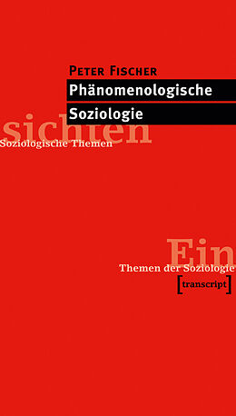 Paperback Phänomenologische Soziologie von Peter Fischer