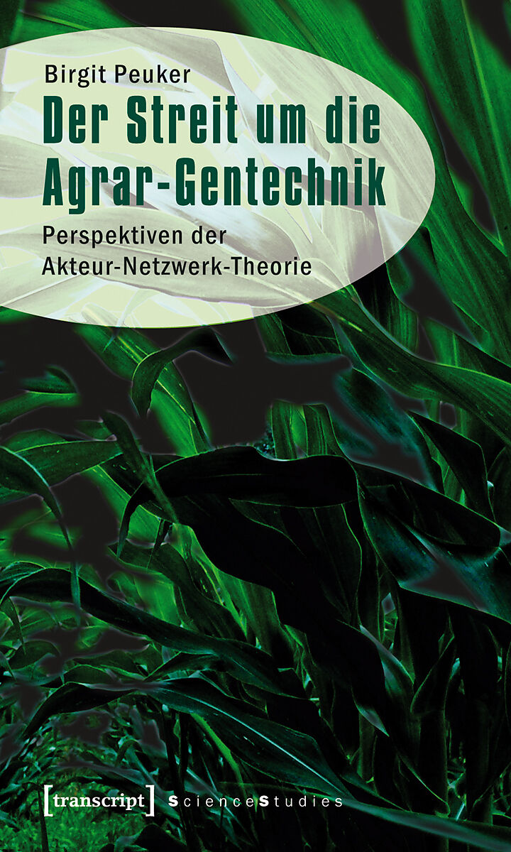 Der Streit um die Agrar-Gentechnik
