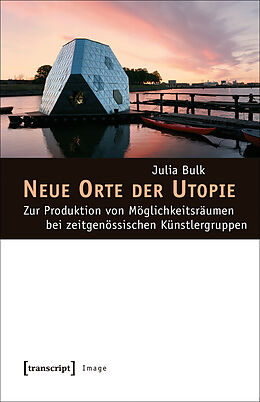 Kartonierter Einband Neue Orte der Utopie von Julia Bulk