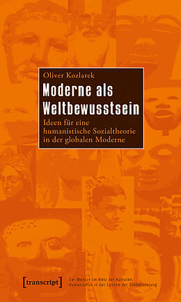 Kartonierter Einband Moderne als Weltbewusstsein von Oliver Kozlarek