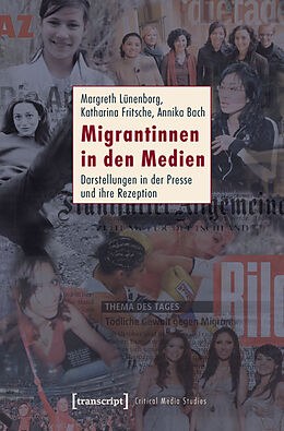 Paperback Migrantinnen in den Medien von Margreth Lünenborg, Katharina Fritsche, Annika Bach