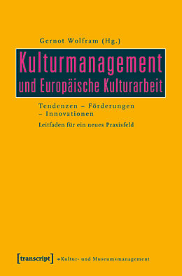 Kartonierter Einband Kulturmanagement und Europäische Kulturarbeit von 