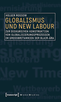 Kartonierter Einband Globalismus und New Labour von Holger Rossow