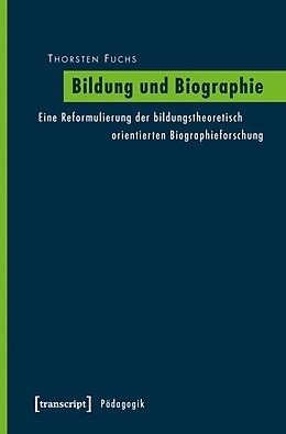 Kartonierter Einband Bildung und Biographie von Thorsten Fuchs