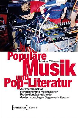 Kartonierter Einband Populäre Musik und Pop-Literatur von Markus Tillmann