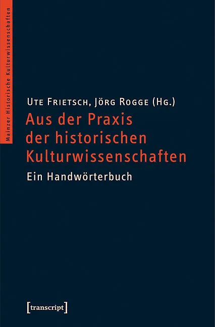 Über die Praxis des kulturwissenschaftlichen Arbeitens